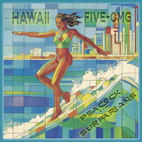 Hawaii FIVE-OMG ft. The Surfarians | Boomplay Music