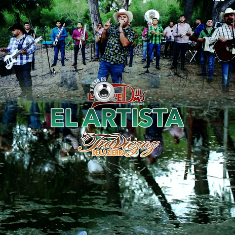 El Artista ft. Banda La Que Dijimos | Boomplay Music