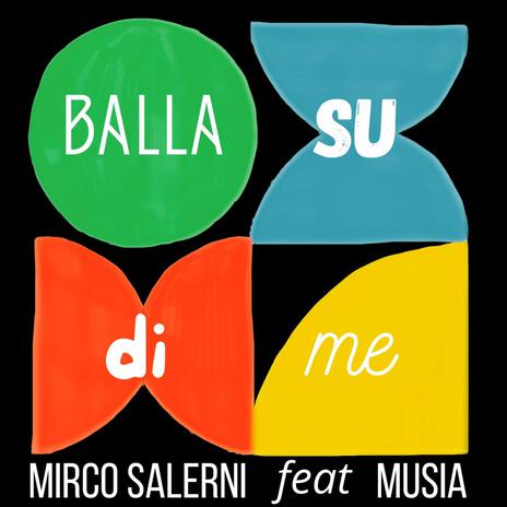 Balla su di me ft. Musia | Boomplay Music