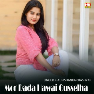 Mor Dada Hawai Gusselha