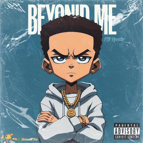 Beyond Me | Boomplay Music