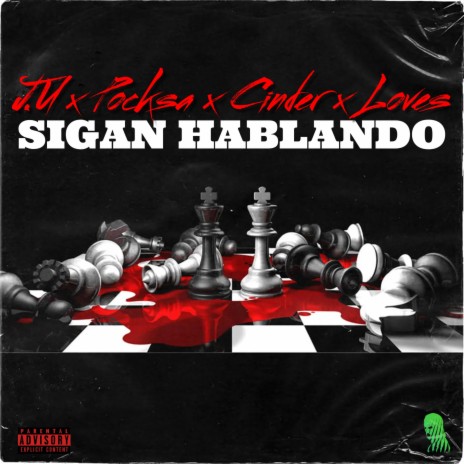 Sigan Hablando ft. Loves, Cinder & Pocksa | Boomplay Music