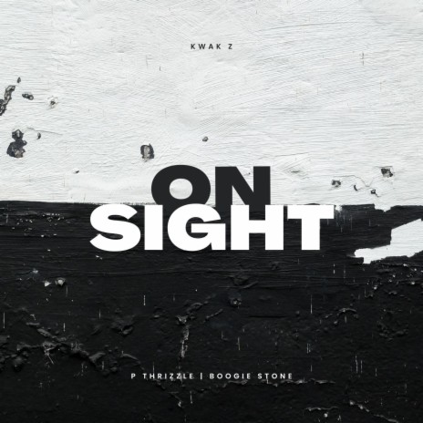 On Sight ft. Kwak Z & Boogie Stone