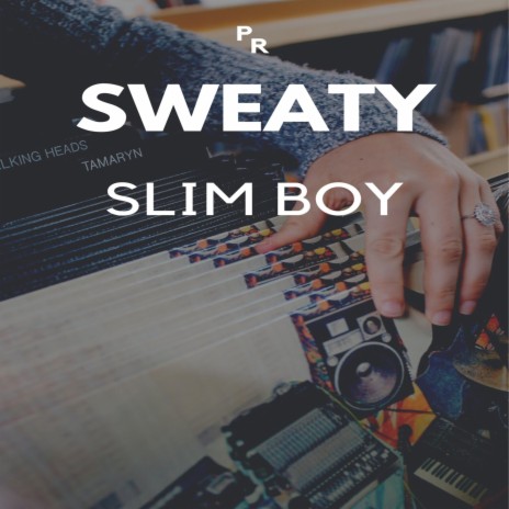 Sweaty ft. PR | Boomplay Music