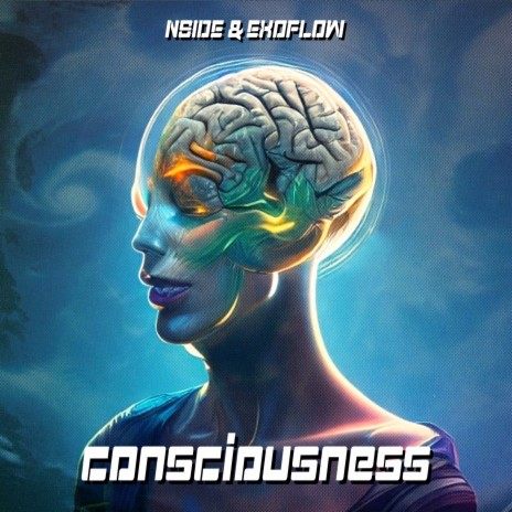 Consciousness ft. EXOFLOW | Boomplay Music