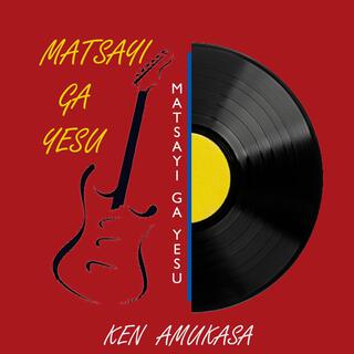 MATSAYI GA YESU