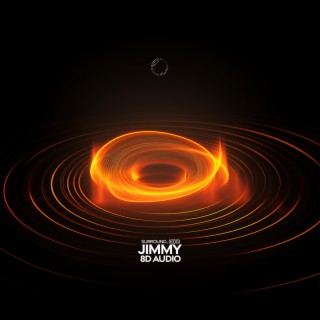 jimmy (8d audio)