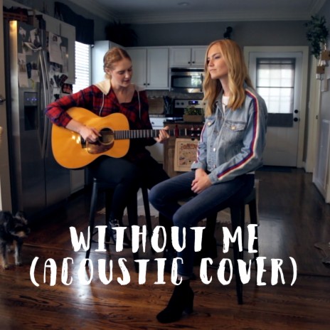 Without Me (Acoustic) ft. Megan Davies | Boomplay Music