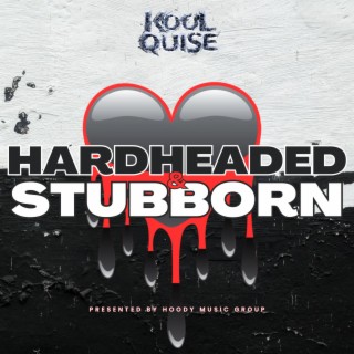 Hardheaded & Stubborn (Radio Edit)