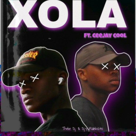 Xola ft. ThebeDj & Ceejay cool | Boomplay Music