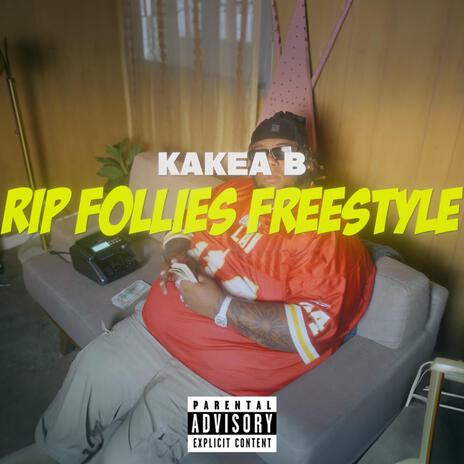 RIP FOLLIES Freestyle | Boomplay Music