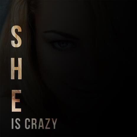 She (Is so crazy) | Boomplay Music