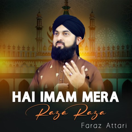 Hai Imam Mera Raza Raza | Boomplay Music