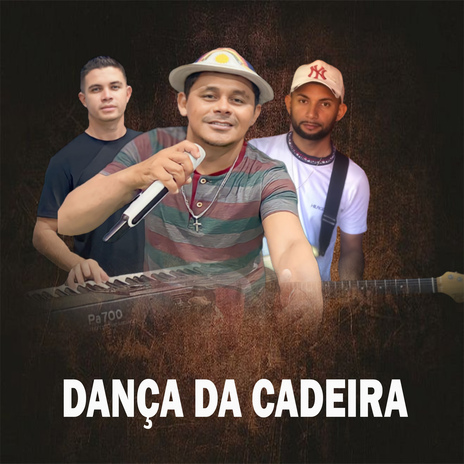 DANÇA DA CADEIRA ft. FORROZÃO DO VAQUEIRO | Boomplay Music