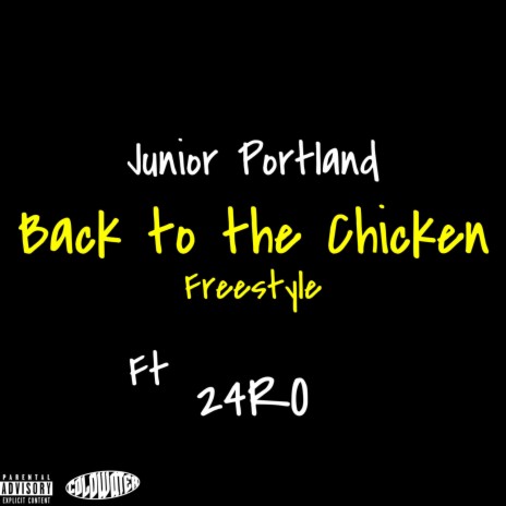 BACK TO THE CHICKEN ft. TWO4RO