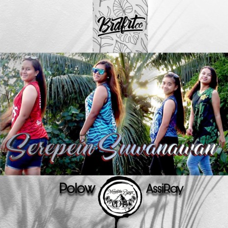 SEREPEIN SUWANAWAN by Polow & Assi Ray | Boomplay Music