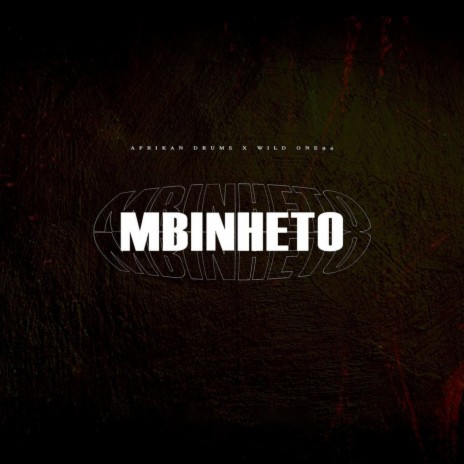 Mbinheto ft. Wild One94