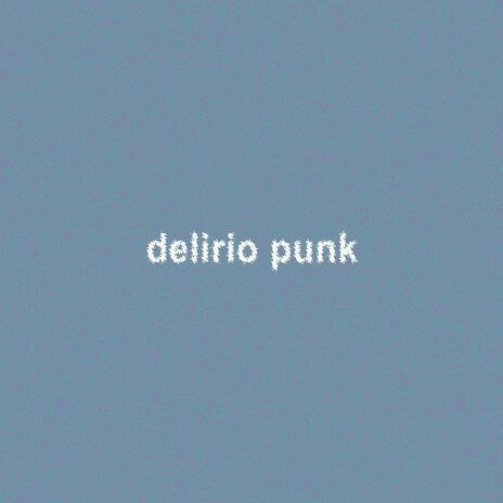 delirio punk | Boomplay Music