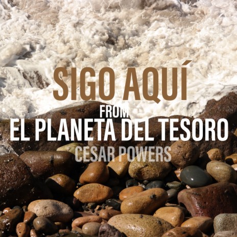 Sigo aquí (From El planeta del tesoro) | Boomplay Music