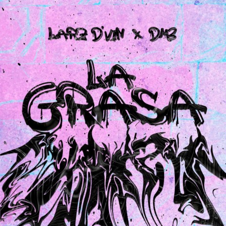 La grasa version DM3 ft. Larz D 'Vin