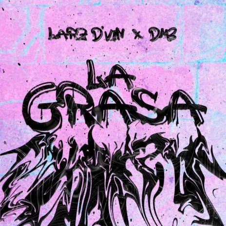 La grasa version DM3 ft. Larz D 'Vin | Boomplay Music