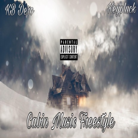 Cabin Music Freestyle ft. KeyPluck | Boomplay Music