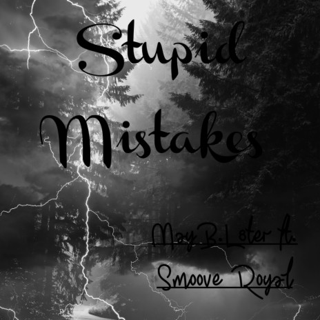 Stupid Mistakes ft. Smoove Royal | Boomplay Music