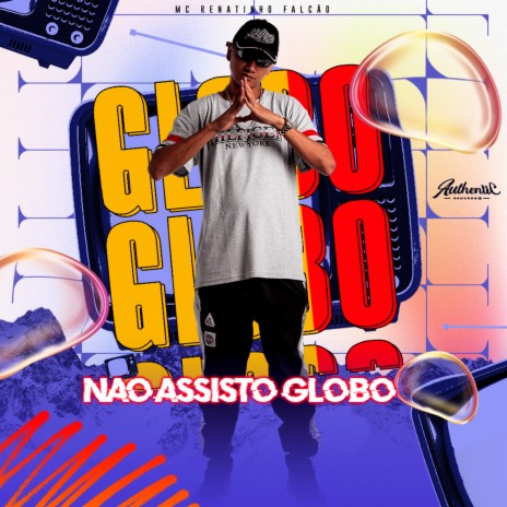 Não Assisto Globo | Boomplay Music