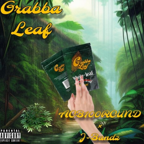 Grabba Leaf ft. J-bandz | Boomplay Music
