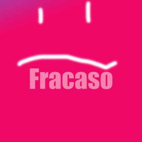 Fracaso | Boomplay Music