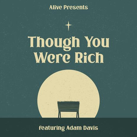 Though You Were Rich | Boomplay Music