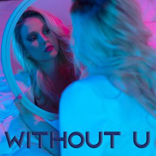 Without U