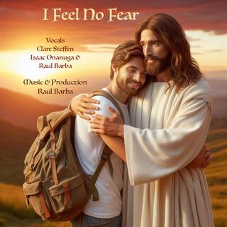 I Feel No Fear (Contemporary Christian Version)