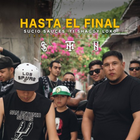 Hasta el Final ft. Shaggy Loco | Boomplay Music