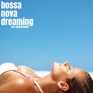 Bossa Nova Dreaming