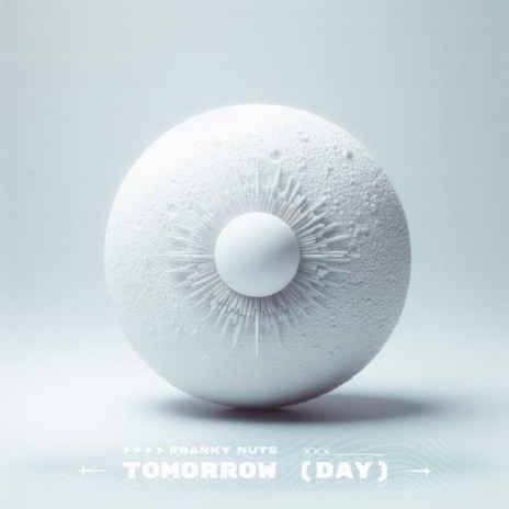 Tomorrow (Day) | Boomplay Music