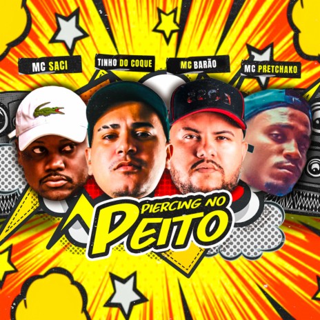 Piercing no Peito ft. Mc Pretchako, Mc Barão & Mc Saci | Boomplay Music