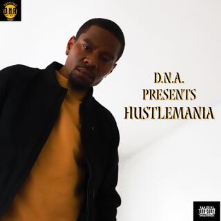 D.N.A. Presents HUSTLEMANIA