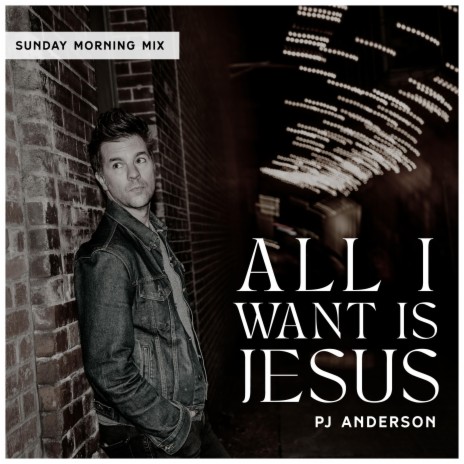 All I Want Is Jesus | Boomplay Music