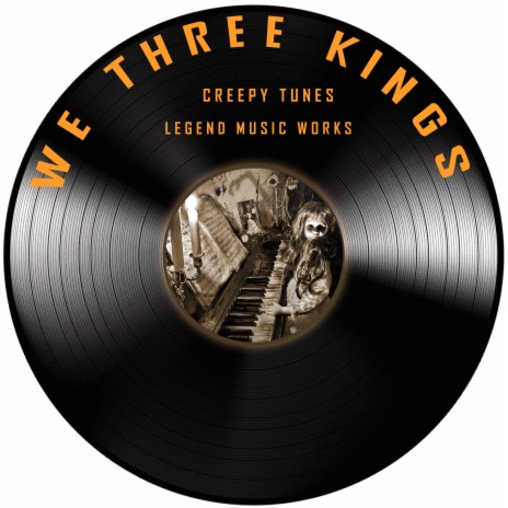 We Three Kings (Creepy Piano) | Boomplay Music