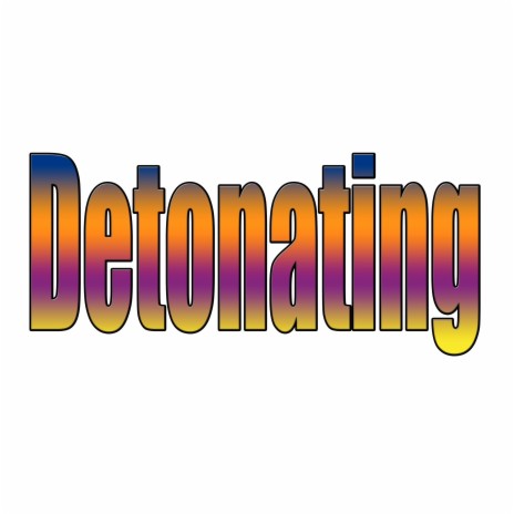 Detonating