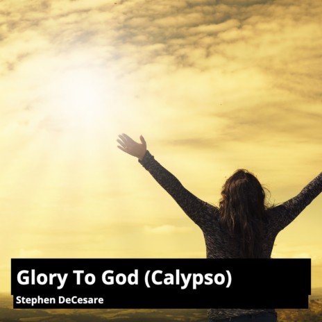 Glory to God (Calypso) | Boomplay Music