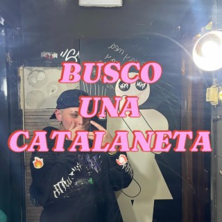 BUSCO UNA CATALANETA lyrics | Boomplay Music