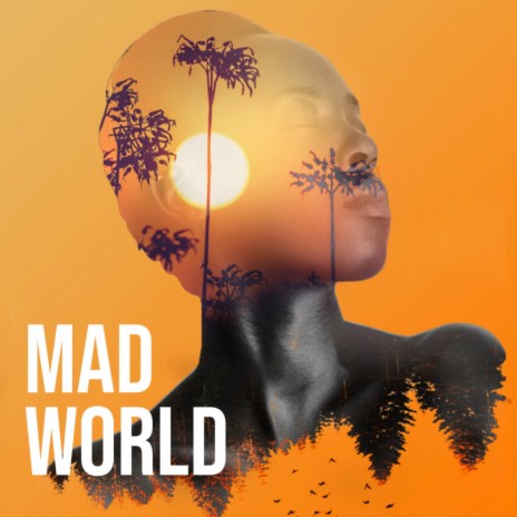 Mad World | Boomplay Music