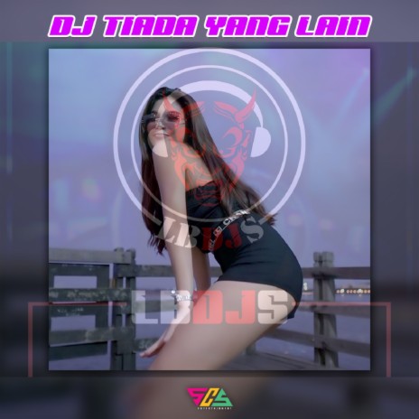 Dj Tiada Yang Lain | Boomplay Music