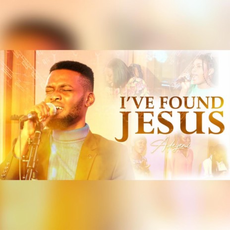 I'VE FOUND JESUS | Boomplay Music