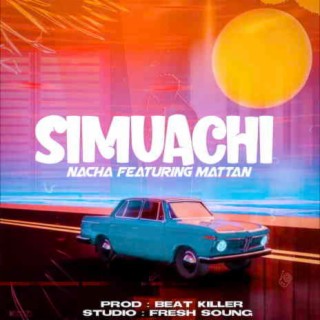 Simuachi ft. Mattan lyrics | Boomplay Music