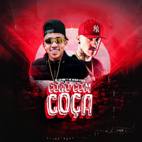 Coro Com Coça ft. Menor Roben Mc | Boomplay Music