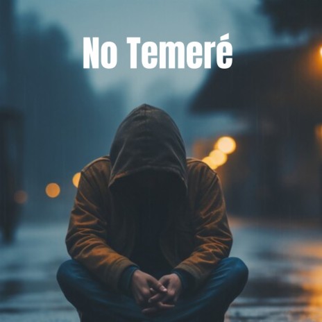 No Temeré ft. Grupo Nueva Vida | Boomplay Music