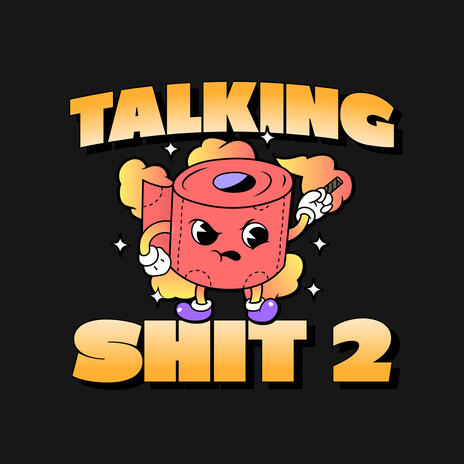 Talking Shit 2 | Boomplay Music